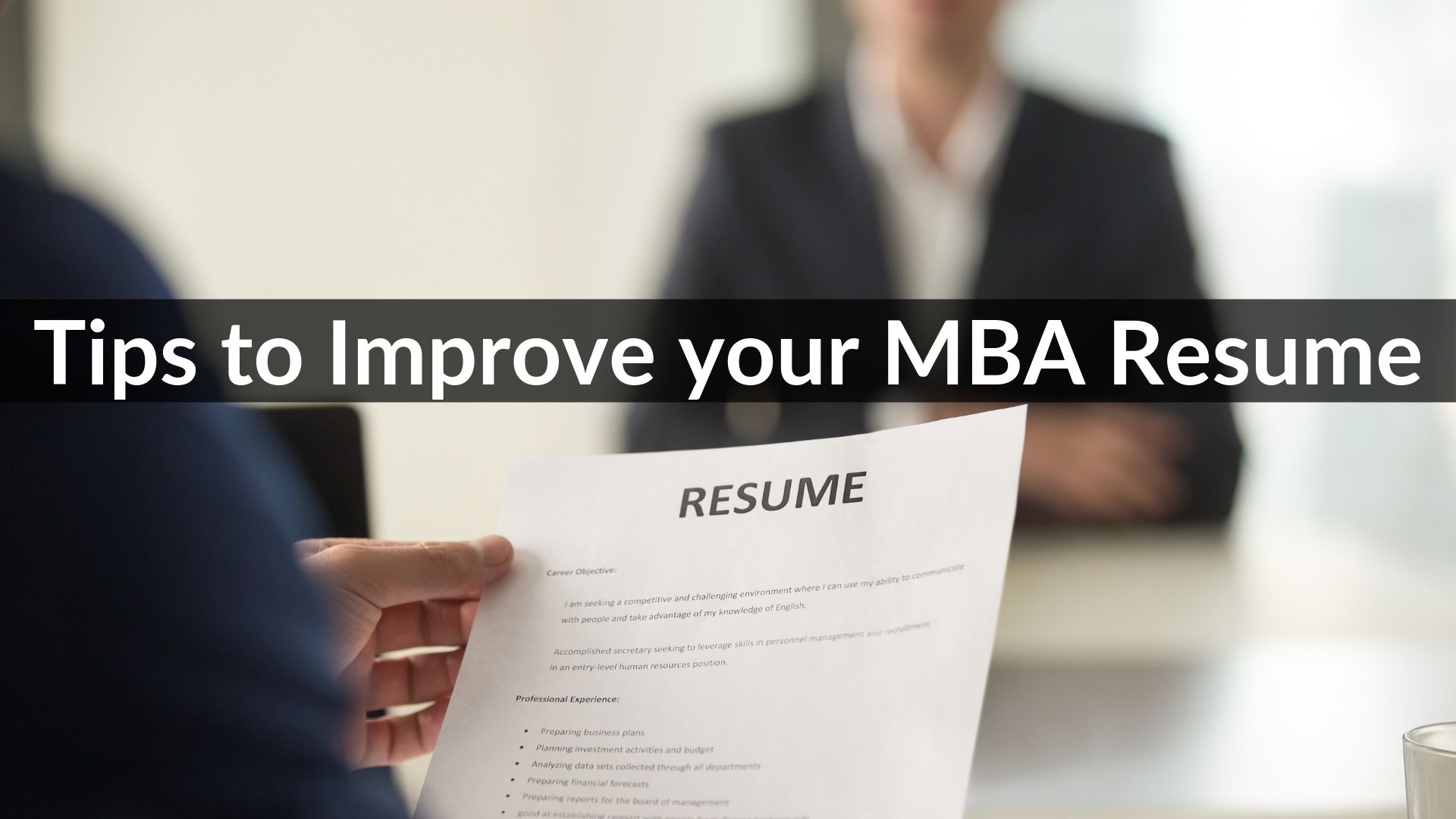 How to Build an MBA-Worthy Resume That Stands Out